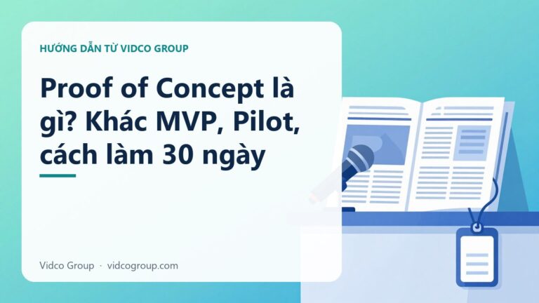 Proof Of Concept Là Gì? Phân Biệt Với MVP Và Pilot