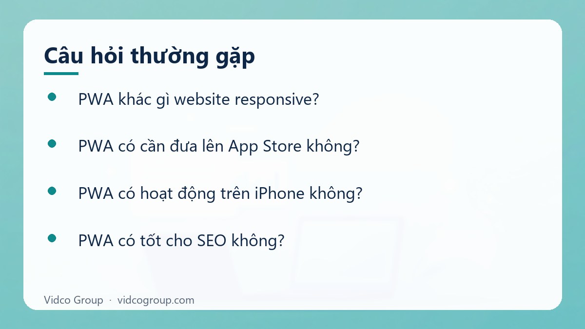 Một số câu hỏi thường gặp về PWA là gì