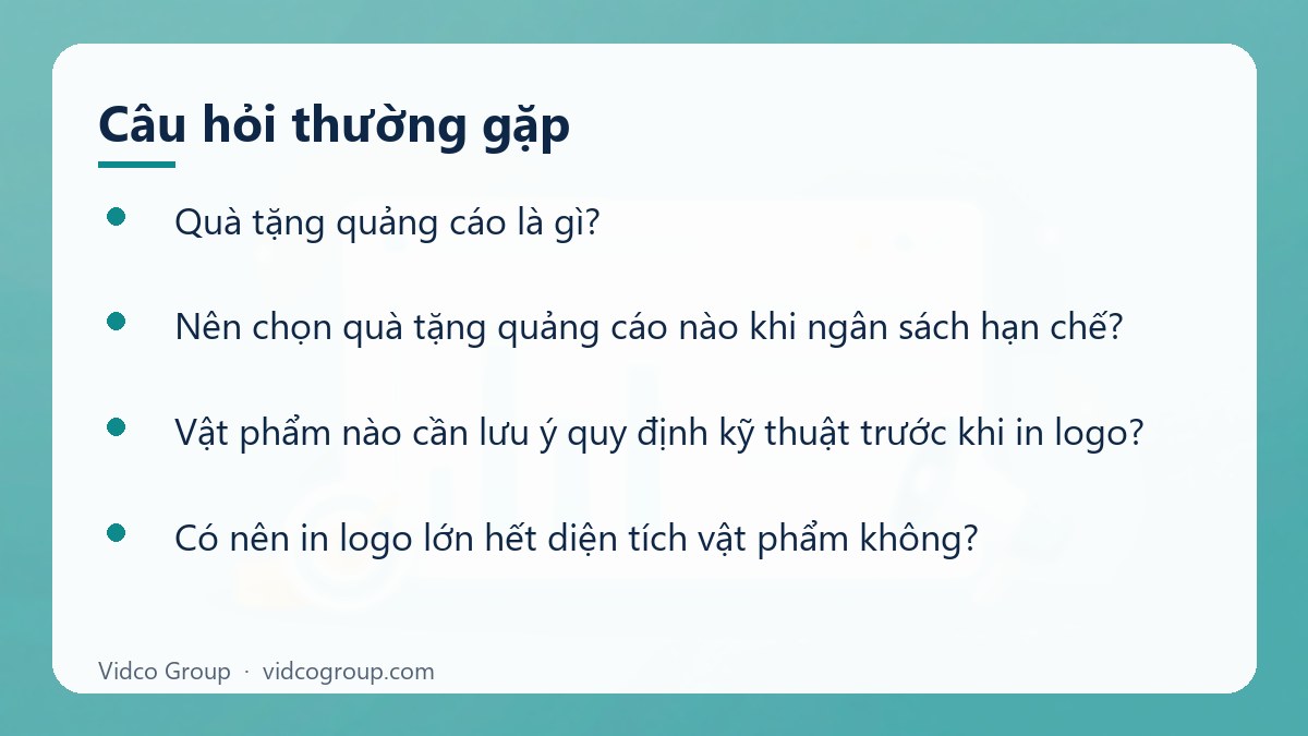 Một số câu hỏi thường gặp về Quà Tặng Quảng Cáo