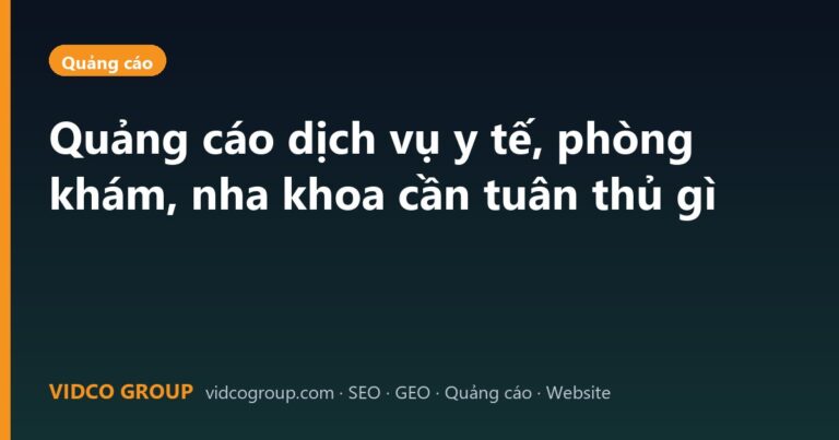 Quảng cáo dịch vụ y tế, phòng khám, nha khoa cần tuân thủ gì