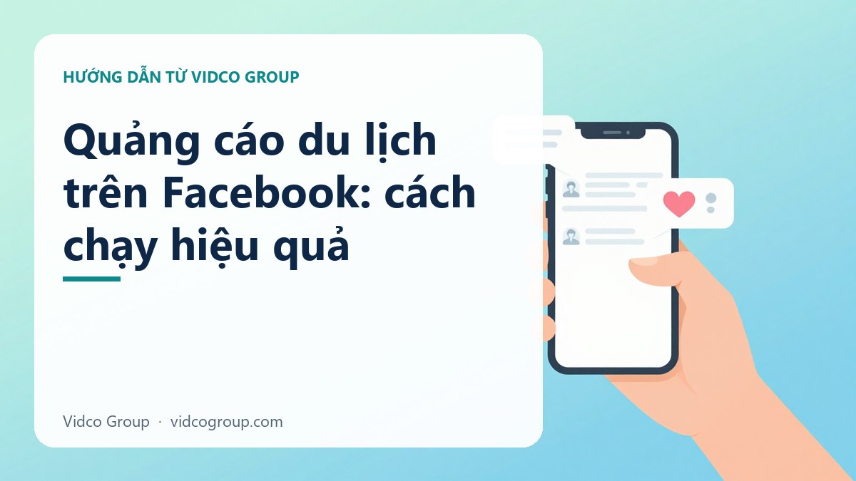 Quảng cáo du lịch trên Facebook: cách chạy hiệu quả