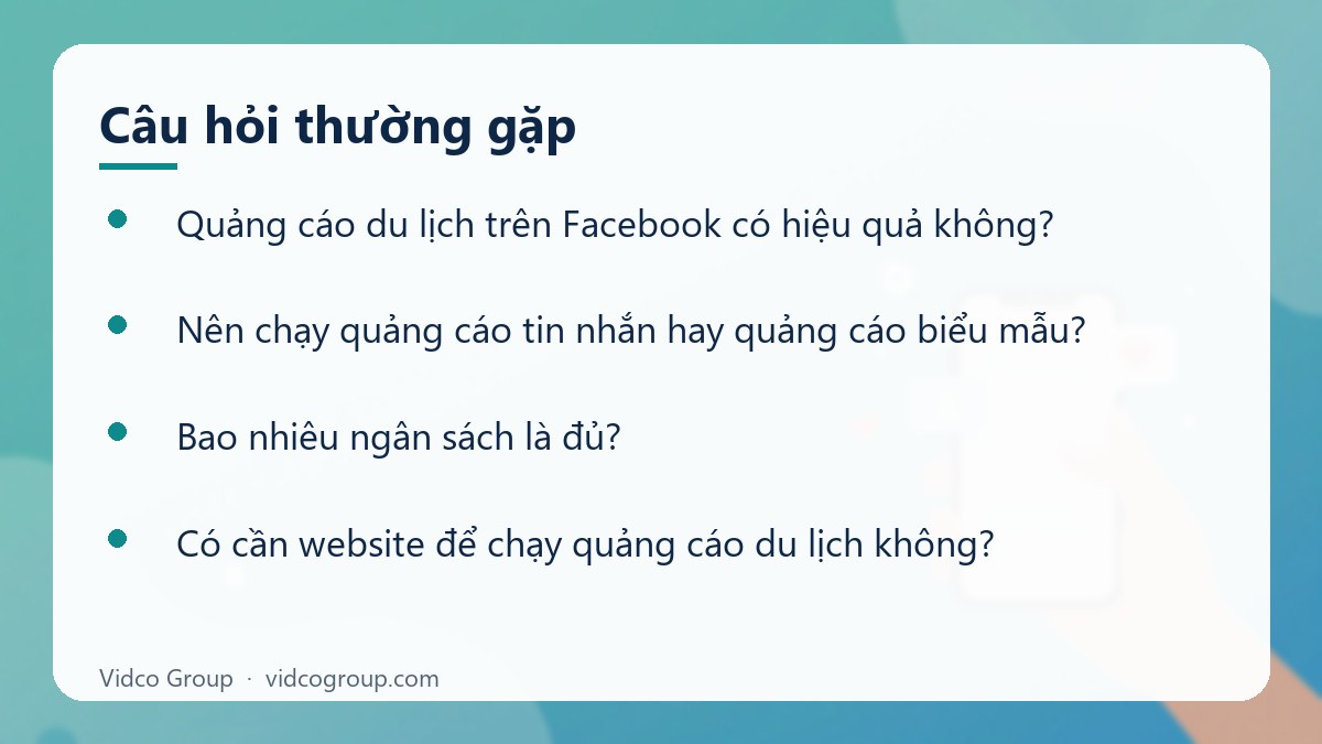 Một số câu hỏi thường gặp về Quảng cáo du lịch trên Facebook