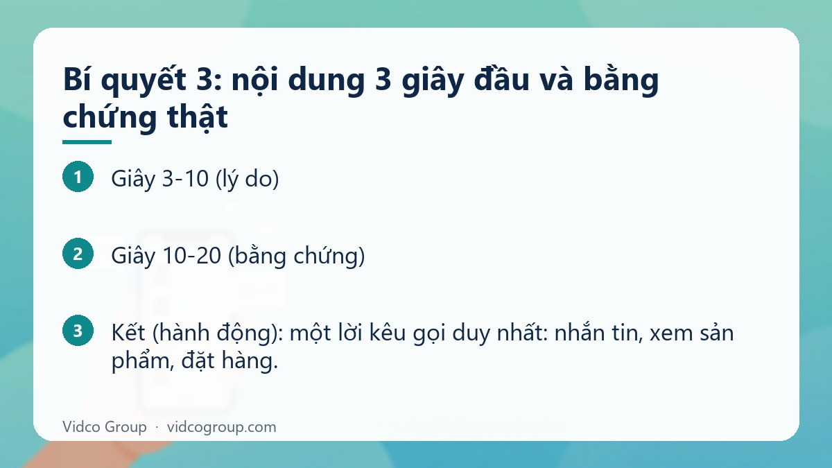 Các bước: Bí quyết 3: nội dung 3 giây đầu và bằng chứng thật