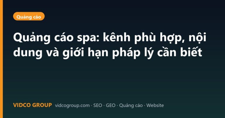 Quảng cáo spa: kênh phù hợp, nội dung và giới hạn pháp lý cần biết