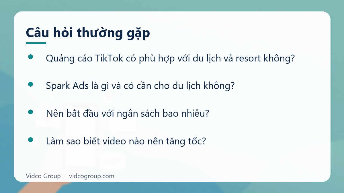 Một số câu hỏi thường gặp về Quảng cáo TikTok du lịch, resort