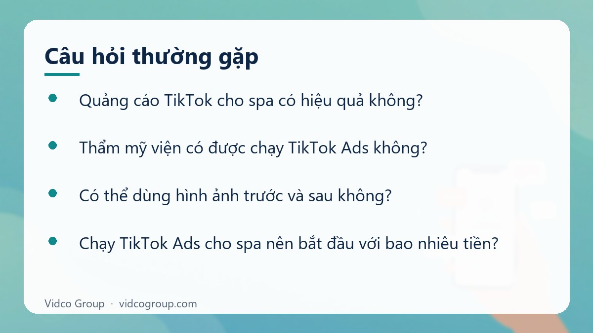 Một số câu hỏi thường gặp về Quảng cáo TikTok cho spa, thẩm mỹ