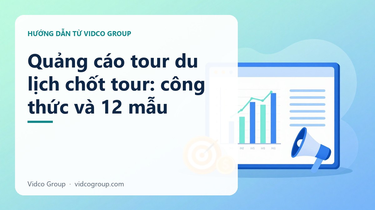 Hình minh họa: Quảng cáo tour du lịch chốt tour: công thức và 12 mẫu