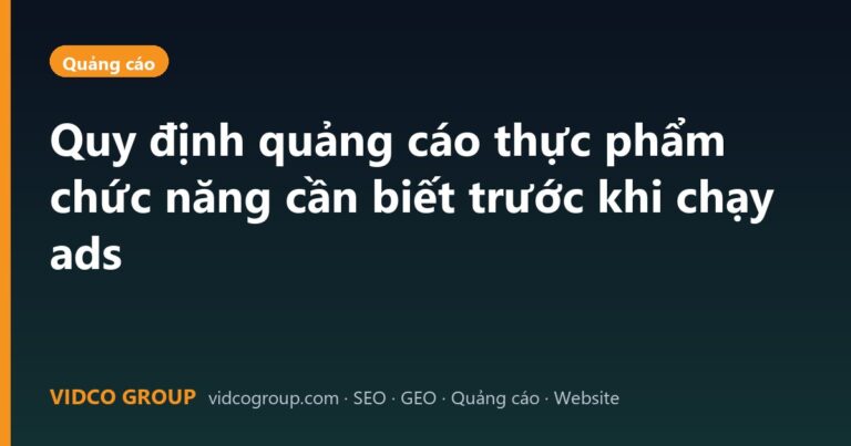 Quy định quảng cáo thực phẩm chức năng cần biết trước khi chạy ads