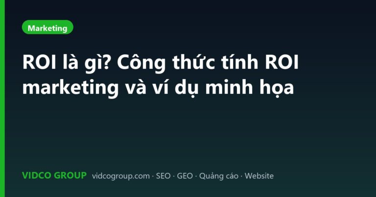 ROI là gì? Công thức tính ROI marketing và ví dụ minh họa