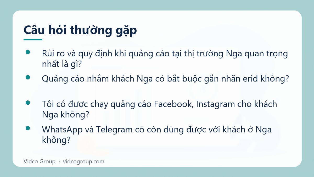 Một số câu hỏi thường gặp về Rủi ro và quy định quảng cáo thị trường Nga 2026