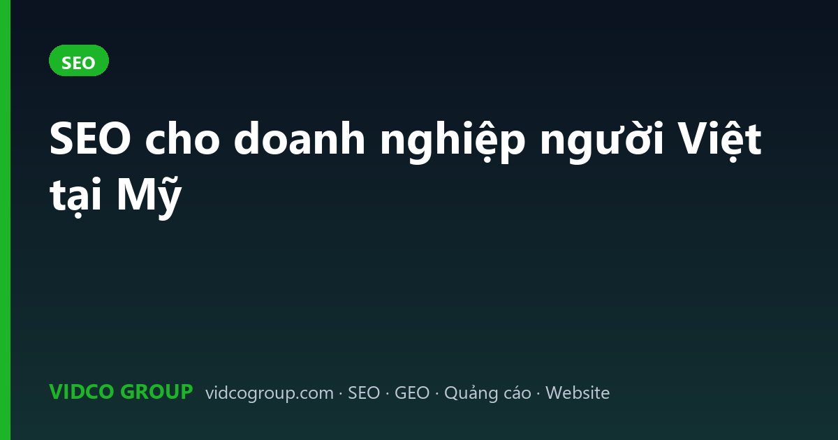 SEO cho doanh nghiệp người Việt tại Mỹ