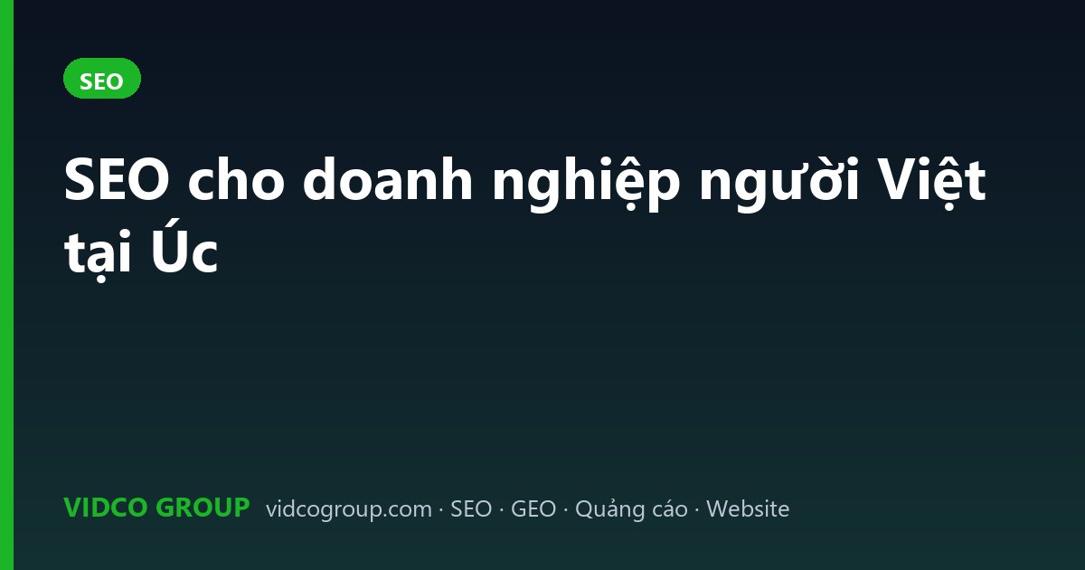 SEO cho doanh nghiệp người Việt tại Úc
