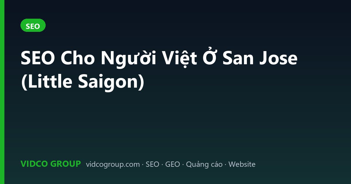 SEO Cho Người Việt Ở San Jose (Little Saigon)