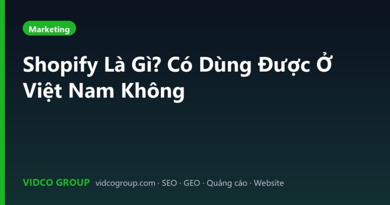 Shopify Là Gì? Có Dùng Được Ở Việt Nam Không