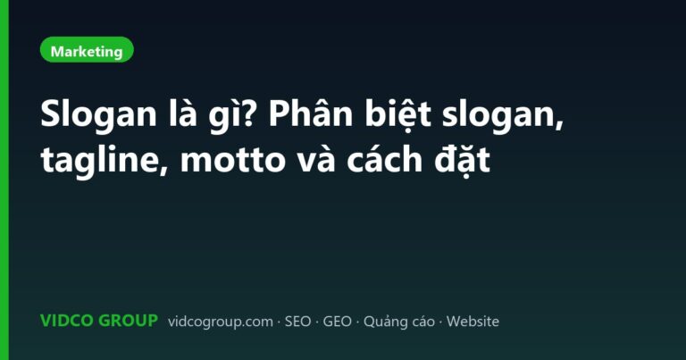 Slogan là gì? Phân biệt slogan, tagline, motto và cách đặt