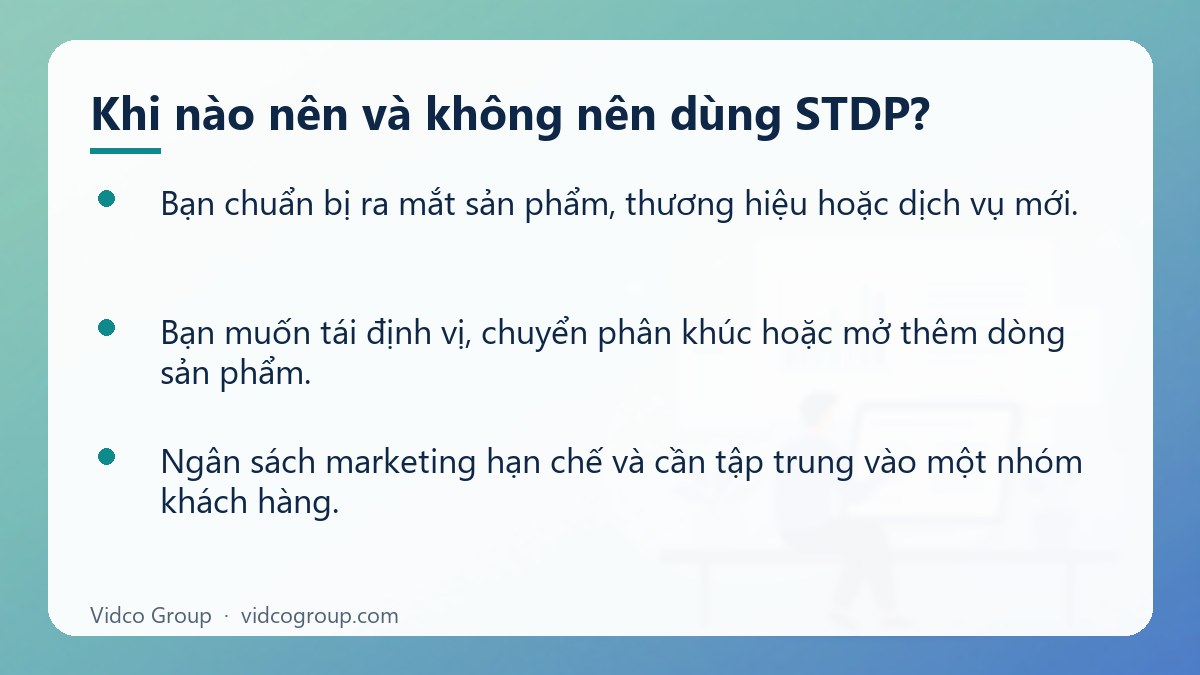 Danh sách: Khi nào nên và không nên dùng STDP?