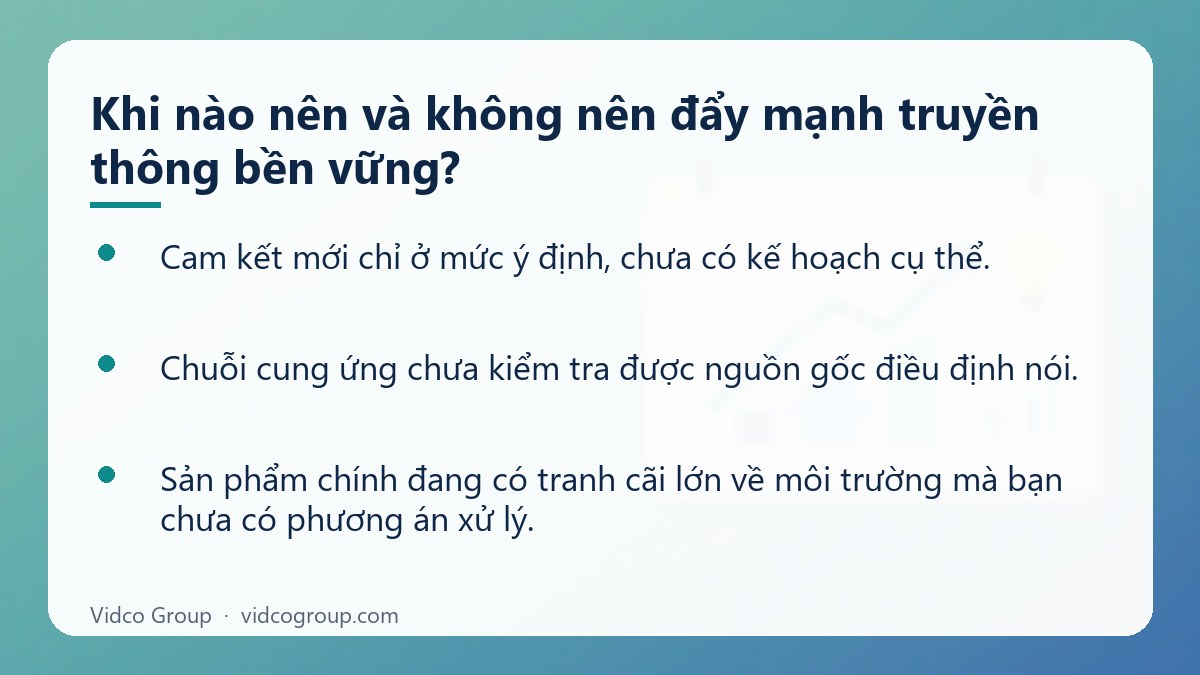Danh sách: Khi nào nên và không nên đẩy mạnh truyền thông bền vững?