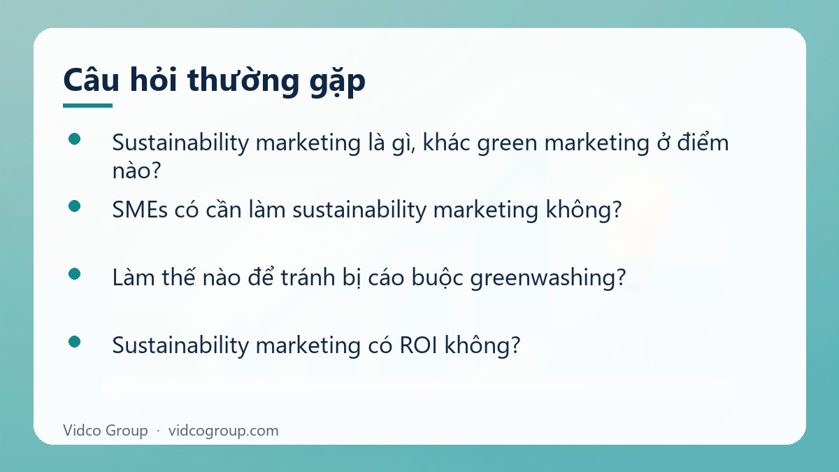 Một số câu hỏi thường gặp về Sustainability Marketing Là Gì