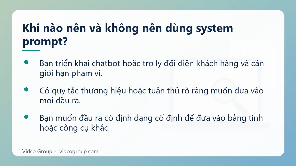 Danh sách: Khi nào nên và không nên dùng system prompt?