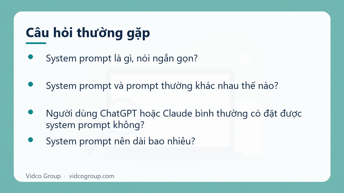 Một số câu hỏi thường gặp về System prompt là gì