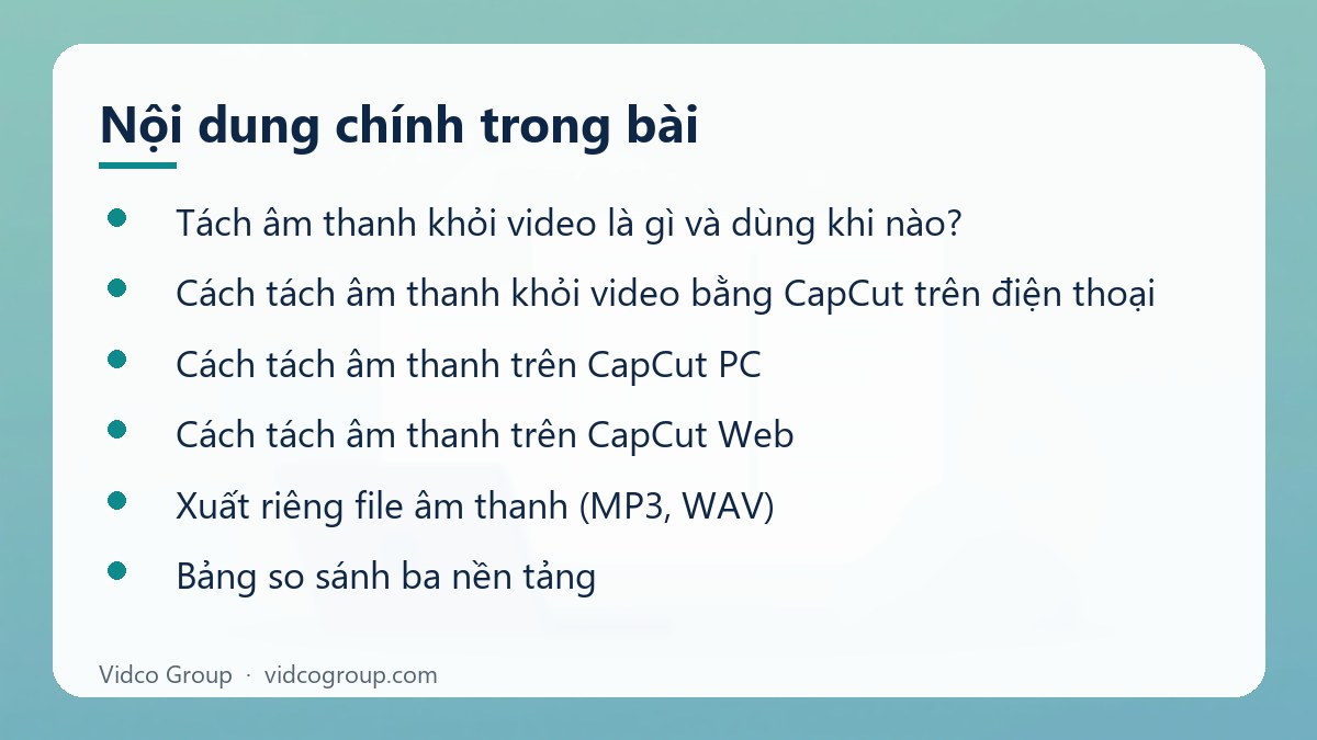 Nội dung chính: Tách âm thanh khỏi video bằng CapCut