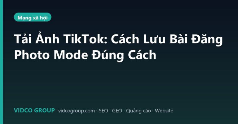 Tải Ảnh TikTok: Cách Lưu Bài Đăng Photo Mode Đúng Cách