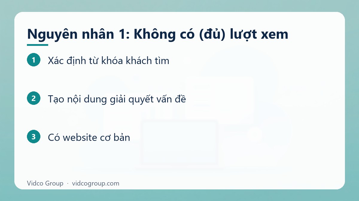 Các bước: Nguyên nhân 1: Không có (đủ) lượt xem