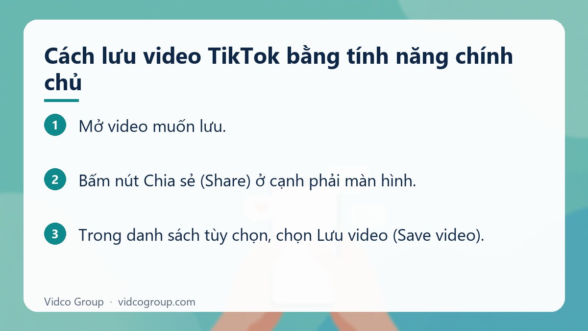 Các bước: Cách lưu video TikTok bằng tính năng chính chủ
