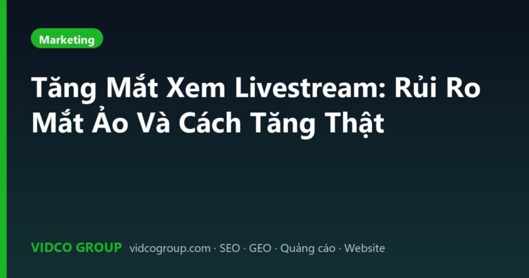 Tăng Mắt Xem Livestream: Rủi Ro Mắt Ảo Và Cách Tăng Thật