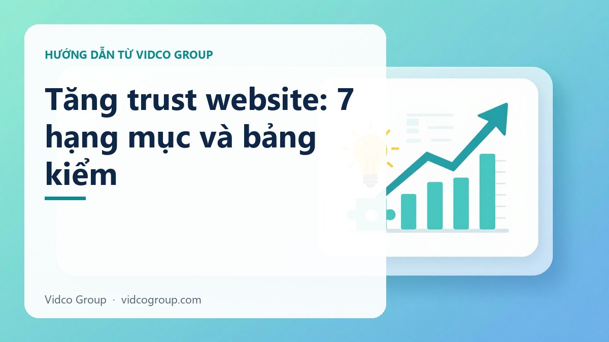 Tăng trust website: những gì thật sự tạo nên độ tin cậy