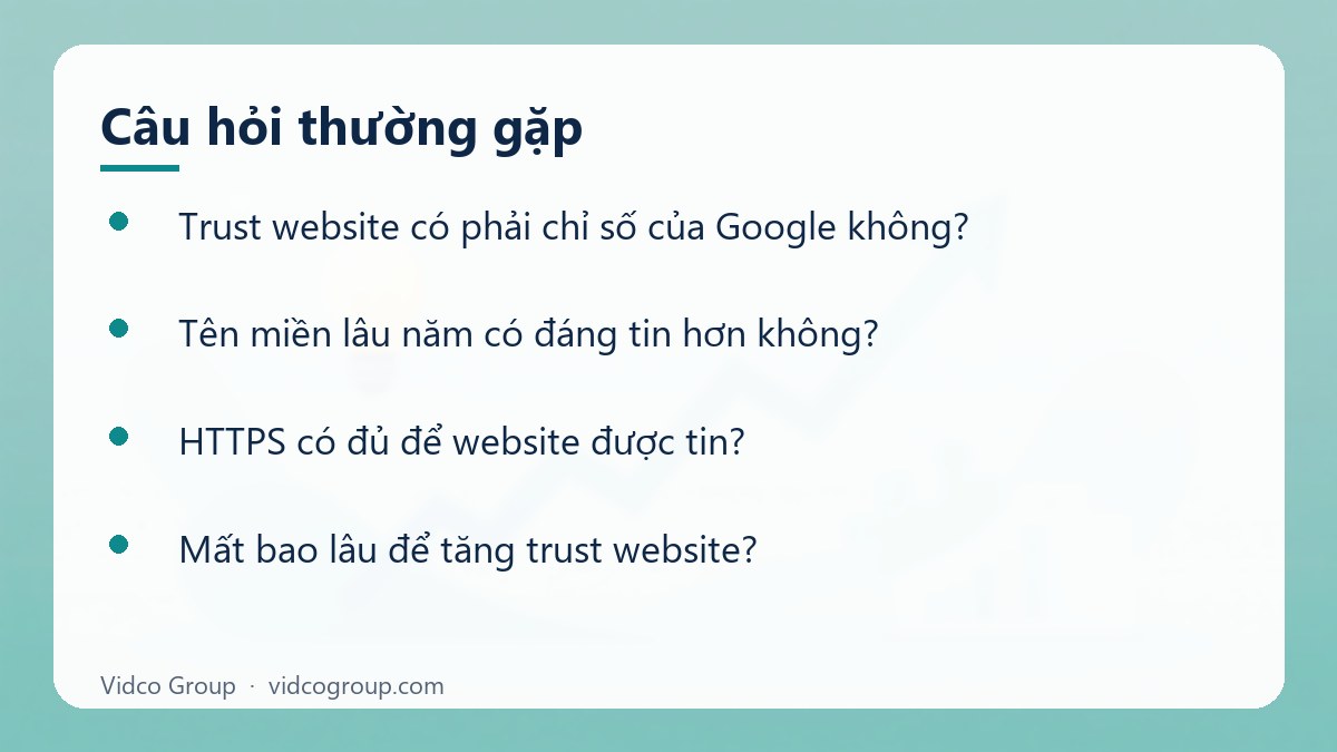 Một số câu hỏi thường gặp về Tăng trust website