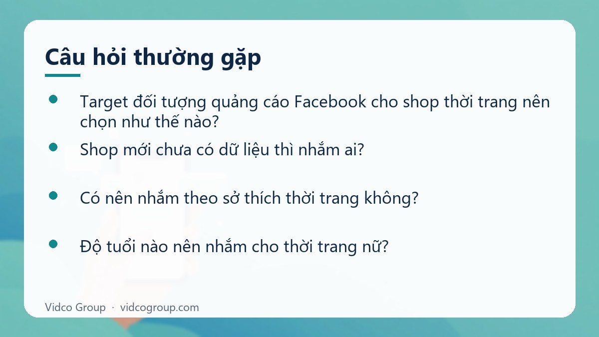 Một số câu hỏi thường gặp về Target đối tượng quảng cáo Facebook lĩnh vực thời trang