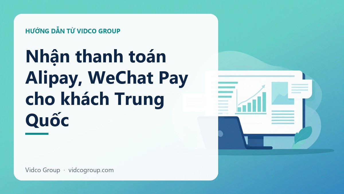 Hình minh họa: Nhận thanh toán Alipay, WeChat Pay cho khách Trung Quốc