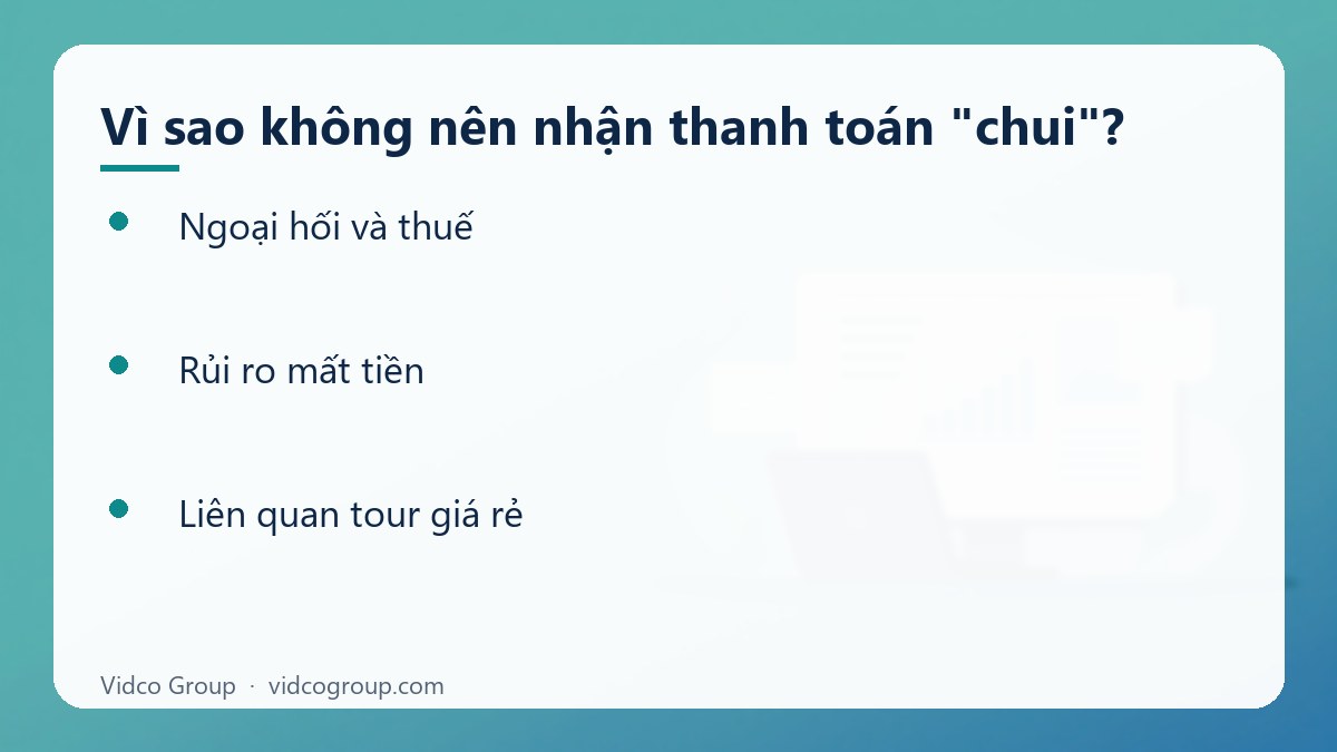 Danh sách: Vì sao không nên nhận thanh toán "chui"?