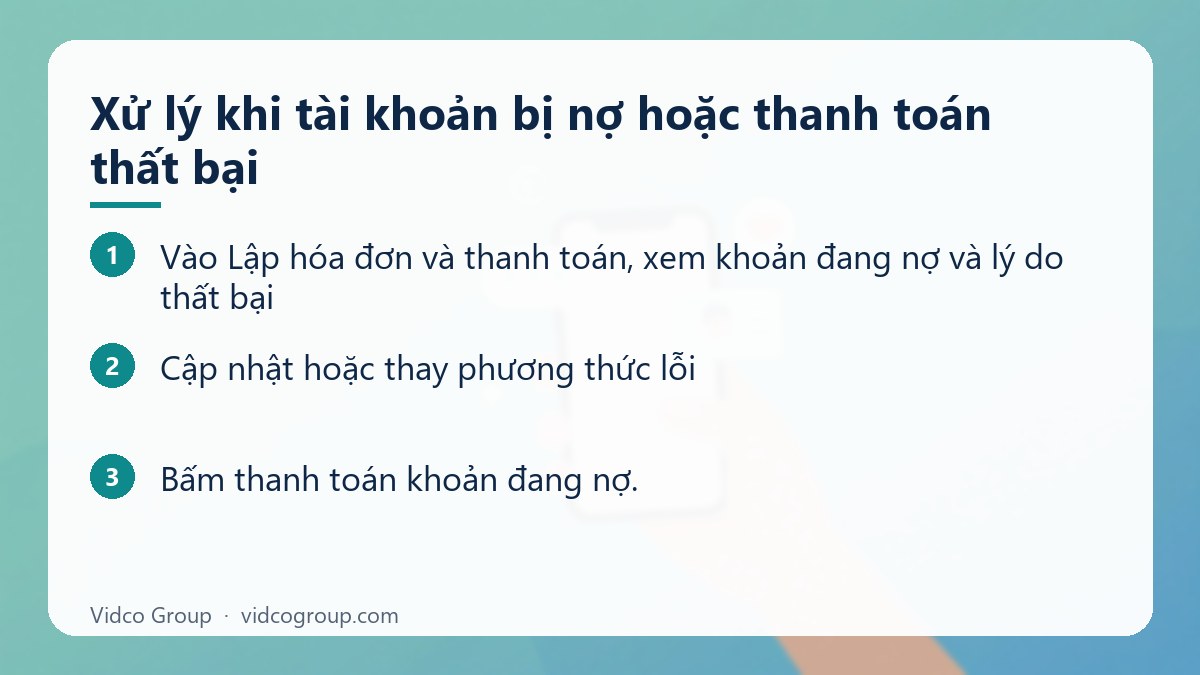 Các bước: Xử lý khi tài khoản bị nợ hoặc thanh toán thất bại