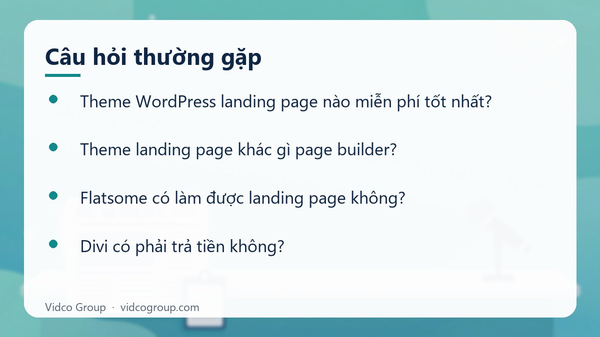 Một số câu hỏi thường gặp về Theme WordPress landing page