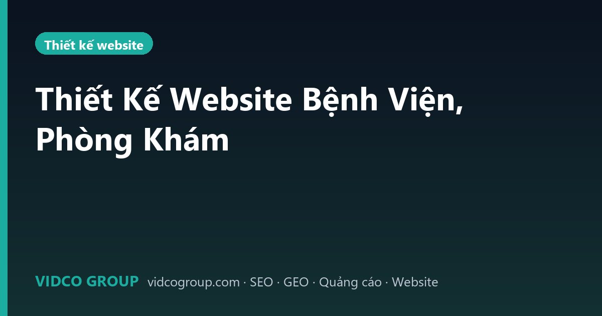 Thiết Kế Website Bệnh Viện, Phòng Khám