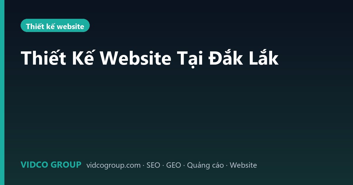 Thiết Kế Website Tại Đắk Lắk