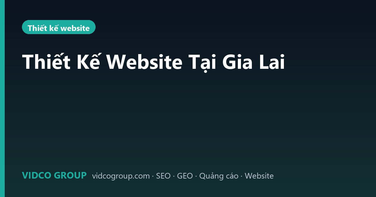 Thiết Kế Website Tại Gia Lai