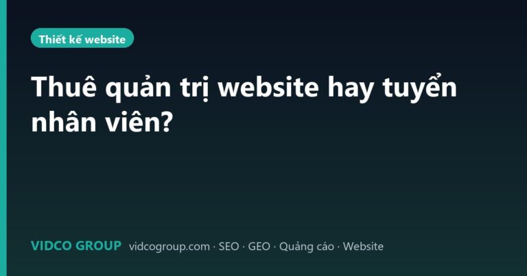 Thuê quản trị website hay tuyển nhân viên?