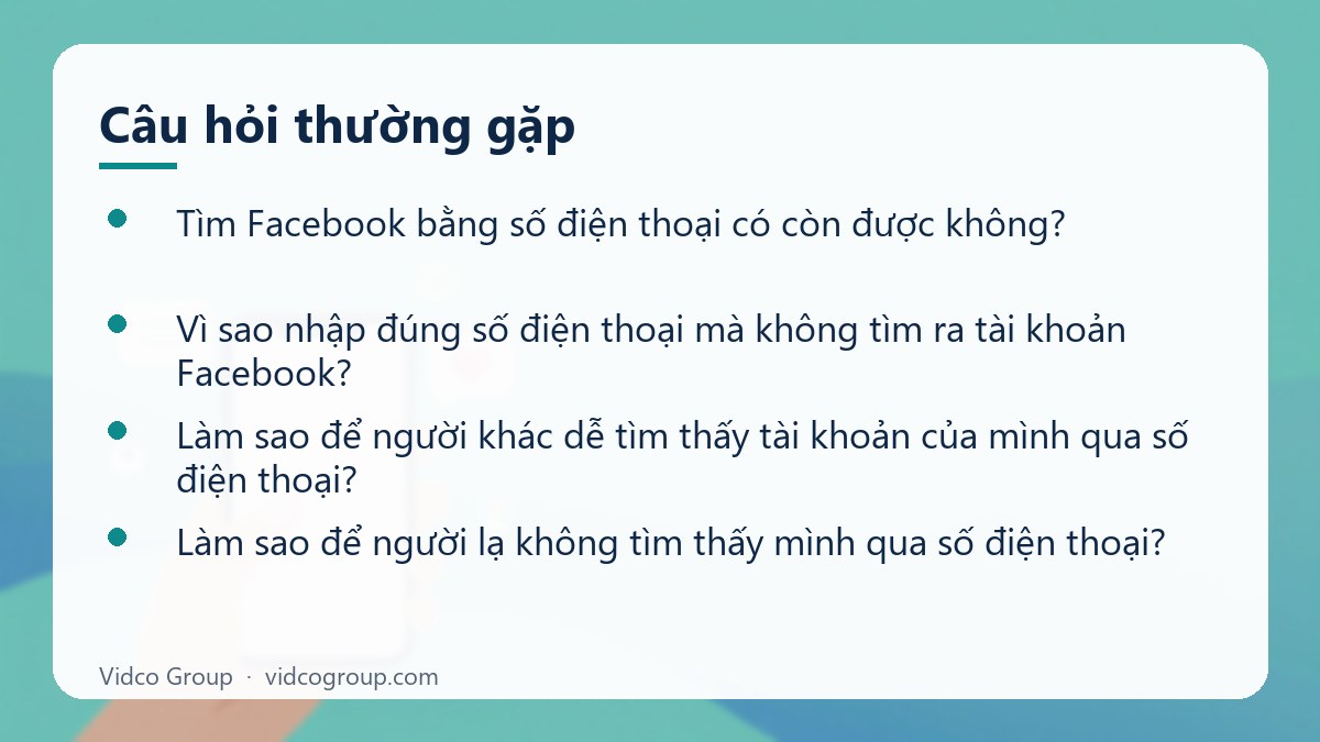 Một số câu hỏi thường gặp về Tìm Facebook bằng số điện thoại