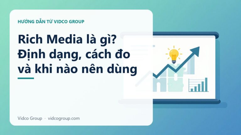 Rich Media Là Gì? Các Định Dạng Và Khi Nào Nên Dùng
