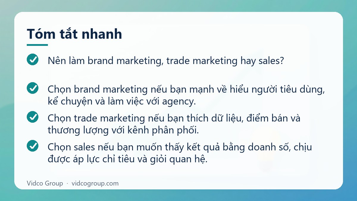 Tóm tắt nhanh: Nên làm Brand, Trade Marketing hay Sales