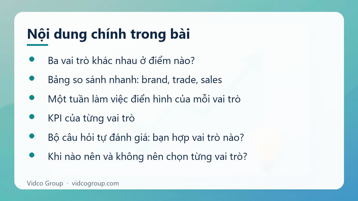 Nội dung chính: Nên làm Brand, Trade Marketing hay Sales