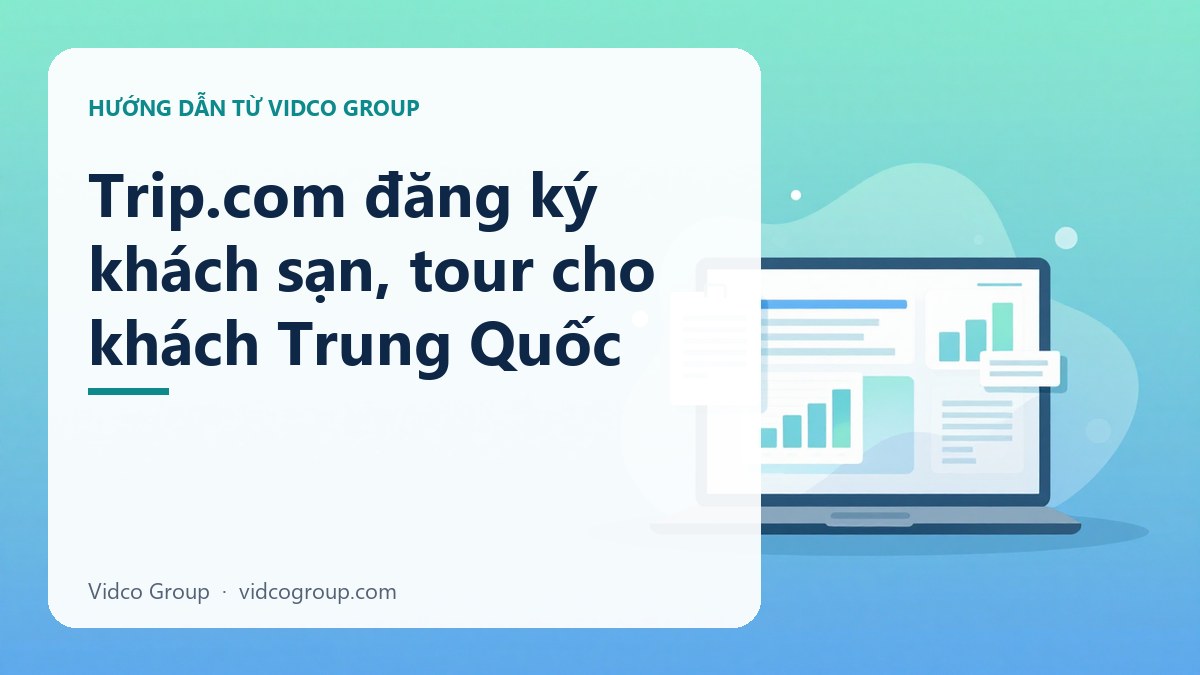Trip.com đăng ký khách sạn, tour cho khách Trung Quốc
