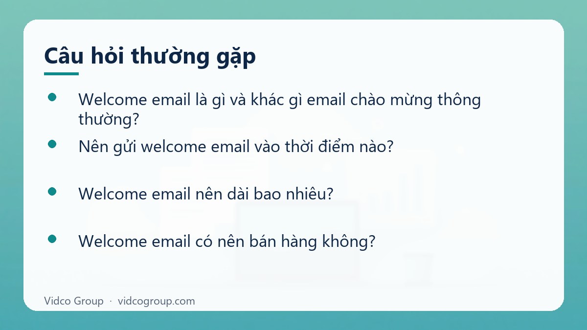 Một số câu hỏi thường gặp về Welcome Email