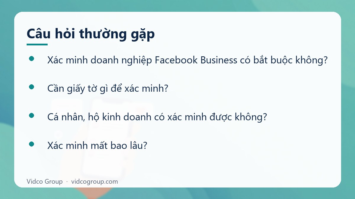 Một số câu hỏi thường gặp về Xác minh doanh nghiệp Facebook Business