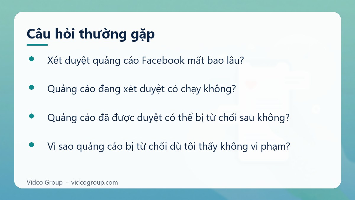 Một số câu hỏi thường gặp về Xét duyệt quảng cáo Facebook
