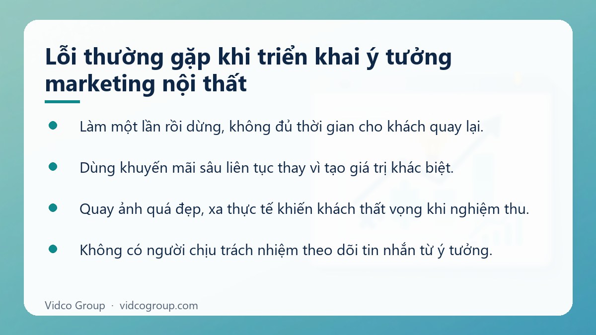 Danh sách: Lỗi thường gặp khi triển khai ý tưởng marketing nội thất
