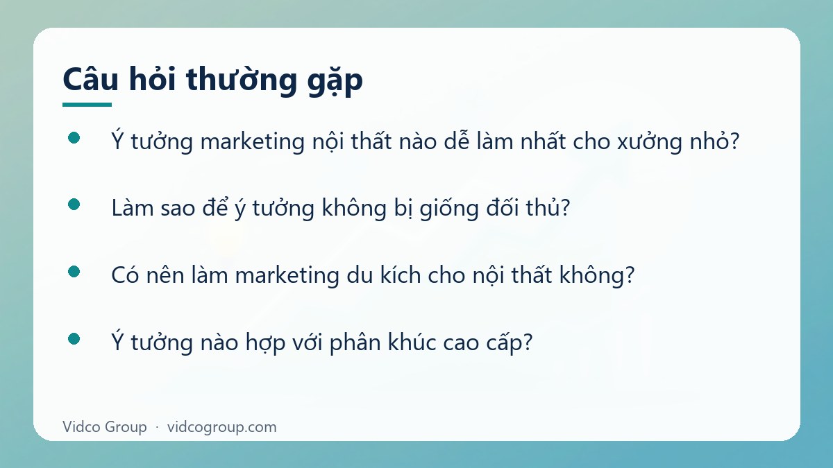 Một số câu hỏi thường gặp về Ý tưởng marketing nội thất độc đáo